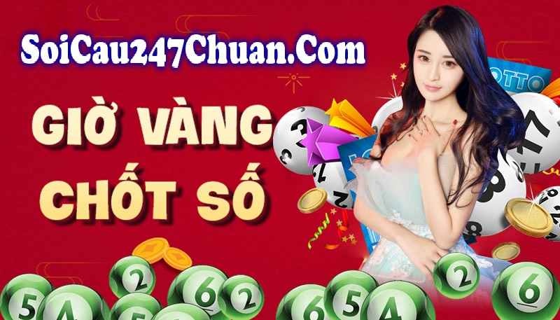 Soi Cầu 247 chuẩn - Soi cầu 24h - Soi cầu 88 dự đoán Xổ Số Miền Bắc 