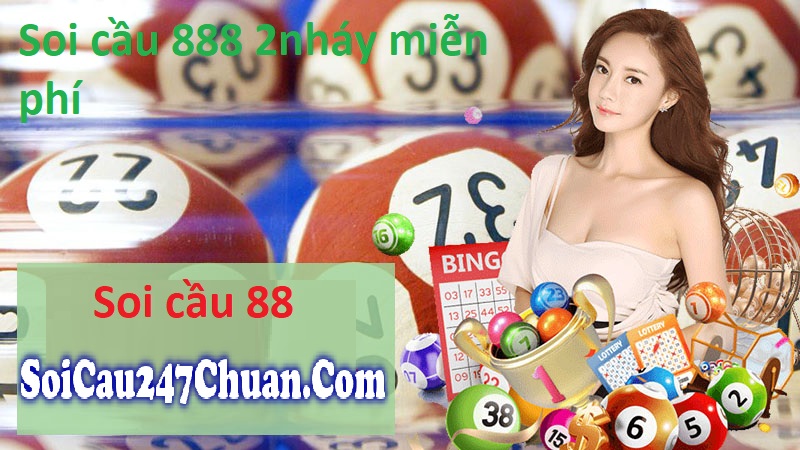 Soi cầu 88 – Cầu đẹp 88 chính xác nhất hôm nay