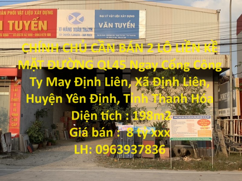 CHÍNH CHỦ CẦN BÁN 2 LÔ LIỀN KỀ MẶT ĐƯỜNG QL45 Ngay Cổng Công Ty May Định Liên, Yên Định, Thanh Hóa