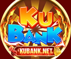 KUBANK.NET - HỆ THỐNG CHẴN LẺ BANK UY TÍN SỐ 1 VIỆT NAM